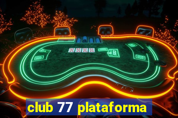 club 77 plataforma